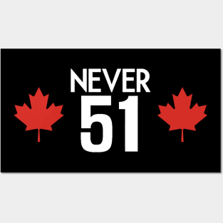 Never 51 Canada, Its not for Sale Posters and Art
